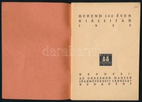 1939 Herend 100 éves, kiállítás, rendezi: az Országos Magyar Iparművészeti Társulat, szakadással, 45...