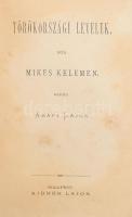 Mikes Kelemen: Törökországi levelek. Nemzeti Könyvtár X. kötet.: Mikes Kelemen Művei II. köt. Bp.,1880,Aigner Lajos. Átkötött aranyozott félvászon-kötés, márványozott lapélekkel, néhány lapon bejelöléssel, két újságcikkekkel.