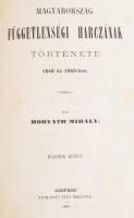 Horváth Mihály: Magyarország függetlenségi harczának története 1848 és 1849-ben. I-III. köt. Genf, 1...