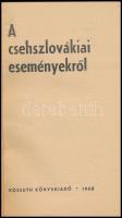 Pinczési Pál: A csehszlovákiai eseményekről. Bp., 1968, Kossuth. Kiadói papírkötés, jó állapotban