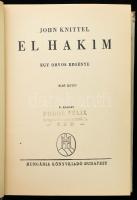 Knittel, John: El Hakim. Egy orvos regénye I-II. Bp., 1942, Hungária. Kaidói félvászon kötés, kissé ...