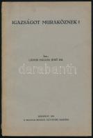 Láposi Haller Jenő: Igazságot Muraköznek! Bp., 1938., Magyar Nemzeti Szövetség, V+2+87 p.