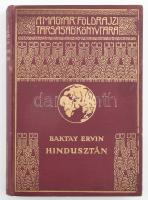 Baktay Ervin (1890-1963): Hindusztán. 55 képpel és 2 térképpel. Magyar Földrajzi Társaság Könyvtára....