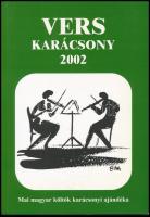 Verskarácsony 2002. Mai magyar költők karácsonyi ajándéka. Szerk.: Bella István. Kő Pál és Halassy Csilla illusztrációival. Bp., 2002, Beza Bt. Kiadói papírkötés, jó állapotban. A könyv illusztrátorai, Kő Pál (1941-2020) és Halassy Csilla (1969- ) szobrászművészek által Zsille Gábor (1972- ) költő részére DEDIKÁLT ill. aláírt példány.