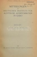 Mitteilungen des Deutschen Instituts für Ägyptische Altertumskunde in Kairo Band III., Heft I. Grabungsbericht Hermopolis. DEDIKÁLT! Augsburg, 1932, Dr. Benno Filser Verlag. Félvászon kötés, kopottas állapotban.