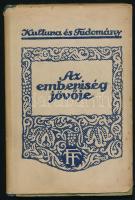 Lhotzky, Heinrich: Az emberiség jövője. Ford.: Schöpflin Aladár. Kultura és Tudomány. Bp., 1920, Franklin-Társulat, (4)+125+(3) p. Második kiadás. Kiadói félvászon-kötés, kissé sérült kiadói papír védőborítóban.