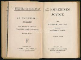 Lhotzky, Heinrich: Az emberiség jövője. Ford.: Schöpflin Aladár. Kultura és Tudomány. Bp., 1920, Fra...