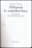 Kasza László: Mókusok az angolkertben. Ügynökök a Szabad Európa Rádiónál. Bp., 2009, Noran Libro. Ki...