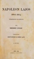 Herbet Lucián: Napoleon Lajos 1808-tól 1848-ig. Történeti korrajz. 1-10. köt. [Öt kötetbe kötve.] Fo...