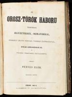 Fényes Elek: Az orosz-török háború. Történeti jegyzetekkel, okiratokkal, szereplő jelesb férfiak, ve...