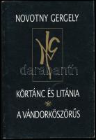 Novotny Gergely: Körtánc és Litánia - A vándorköszörűs. Bp., é.n., magánkiadás, 244 p. Kiadói papírkötés, a borítón kis kopással. A szerző által aláírt példány.