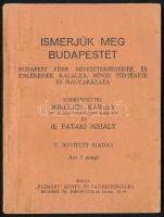 Mikulich-Pataki: Ismerjük meg Budapestet. Bp., Pázmány. Kiadói papírkötés, kopottas állapotban.