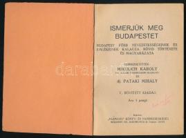 Mikulich-Pataki: Ismerjük meg Budapestet. Bp., Pázmány. Kiadói papírkötés, kopottas állapotban