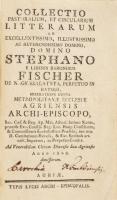 [báró nagyszalatnyai Fischer István (1754-1822) egri érsek (1807-1822:)] Stephano Fischer: Collectio...