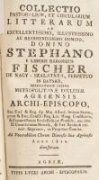 [báró nagyszalatnyai Fischer István (1754-1822) egri érsek (1807-1822:)] Stephano Fischer: Collectio...