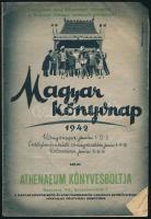 1942 Magyar könyvnap, a Magyar Könyvkiadók és Könyvkereskedők Országos Egyesületének hivatalos könyvnapi árjegyzéke. Bp., "Forrás"-ny., 16 p. Fekete-fehér képekkel illusztrált, hátoldalán megrendelőlappal. Tűzött papírkötés, szamárfüles lapokkal.