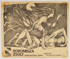 Boromisza Zsolt grafikusművész tárlata, M-Galéria, 1979, plakát. Lap széle kissé sérült és kissé foltos. 29,5X36 cm