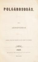[Vajda János] Arisztidesz: Polgárosodás. Pest, 1862., Heckenast Gusztáv, VIII+4+168 p. Első kiadás. ...
