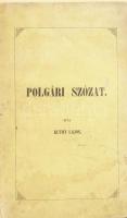 Kuthy Lajos: Polgári szózat Kelet' népéhez 1841. Pest, 1841., Heckenast Gusztáv, 6+217 p. Első ...