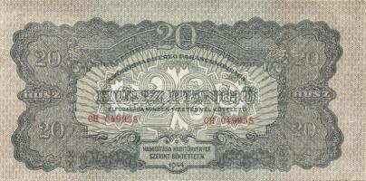 1944. 20P "V.H." elő és hátlapi nyomat erősen lefelé és balra illetve jobbra csúszva T:II+ alig látható egyszeri hajlással!