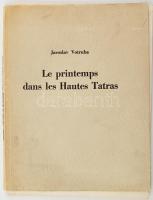 Votruba, Jaroslav: Le printemps dans les Hautes Tatras. Bratislava, RCR. Kiadói papírkötés, kissé kopottas állapotban.