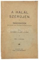 Szombati-Szabó István: A halál szérűjén. Imádságok hősi halált halt katonák koporsója mellett. DEDIK...