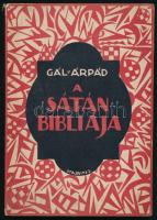 Gál Árpád: A sátán bibliája. Bp., 1926, "Pátria", 137+(1) p. Első kiadás. A borító avantgárd illusztrációja Stajrits Sándor munkája. Kiadói papírkötés, a borítón és gerincen kis sérüléssel, foltokkal.