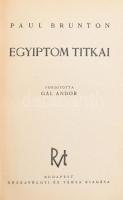 Brunton, Paul: Egyiptom titkai. Ford.: Gál Andor. Bp., [1940], Rózsavölgyi és Társa, 271 p + XVI t. Első kiadás. Fekete-fehér fotókkal illusztrált. Kiadói egészvászon-kötés, a borítón kisebb kopásnyomokkal és folttal.