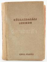 Heller Farkas: Közgazdasági lexikon. Bp., 1937, Grill Károly, VII+(1)+499 p. Kiadói egészvászon-köté...