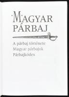 Clair Vilmos: Magyar párbaj. A párbaj története. Magyar párbajok. Párbajkódex. Ságvári György elősza...