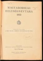 1933 Magyarország helységnévtára. Szerk. és kiadja: A M. Kir. Központi Statisztikai Hivatal. Bp., 1933., Hornyánszky Viktor Rt., X+839+1 p. + 7 (térképek, 1 kétoldalas) t. + 8 p. Kiadói egészvászon-kötés, kopott borítóval,