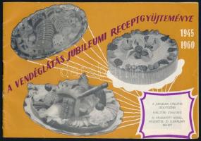 1945-1960 A vendéglátás jubileumi receptgyűjteménye 32 p