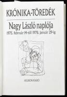 Krónika-töredék. Nagy László naplója 1975. február 14-től 1978. január 29-ig. Sajtó alá rendezte Gör...