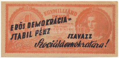 1946. Bankjegyszerű 1.000.000.000P-s röpcédula kétoldali "Erős demokrácia=Stabil pénz - Szavazz...