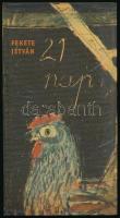 Fekete István: Huszonegy nap. Bp., 1965, Magvető. Első kiadás. Würtz Ádám rajzaival. Kiadói kartonált papírkötés.