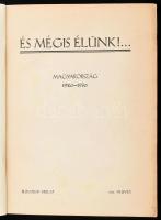 1931 És mégis élünk! Magyarország 1920-1930. A Budapesti Hírlap ajándék-albuma. Bp., 1931 Budapesti ...