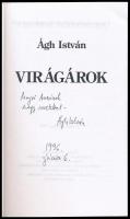 Ágh István: Virágok. A szerző által Major Anna (1932-2021) dramaturg,a Szabó - család dramaturgja ré...
