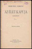 Herczeg Ferenc: Az élet kapuja. Elbeszélés. Bp., 1920, Singer és Wolfner, 128 p. Második kiadás. A b...