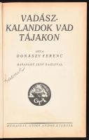 Donászy Ferenc: Vadászkalandok vad tájakon. Haranghy Jenő rajzaival. Bp., é.n. (cca 1933), Győző And...