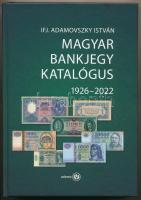 Ifj. Adamovszky István: Magyar Bankjegy Katalógus 1926-2022. (2. bővített kiadás). Új állapotban