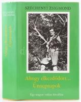 Széchenyi Zsigmond: Ahogy elkezdődött... Ünnepnapok. Egy magyar vadász hitvallása. Bp., 1978, Szépirodalmi Könyvkiadó. Harmadik kiadás. Schell József illusztrációival és a szerző fényképeivel. Kiadói egészvászon-kötés, kiadói papír védőborítóban, jó állapotban.