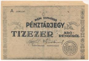 1946. 10.000AP nem kamatozó Pénztárjegy A sorozatszámmal, bélyegzés nélkül T:III kis szakadás, folt, sarokhiány Adamo P57
