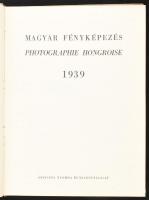 Magyar fényképezés / Das ungarische Lichtbild / Hungarian Photography / Photographie Hongroise 1939....