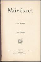 1906 Művészet V. évf. 6. sz. Szerk.: Lyka Károly. Bp., 1906, Országos Magyar Képzőművészeti Társulat...