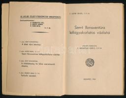 P. Meyer Vendel: Szent Bonaventúra lelkigyakorlatos vázlatai. Ford.: P. Máriaföldi Lukács. A lelki é...