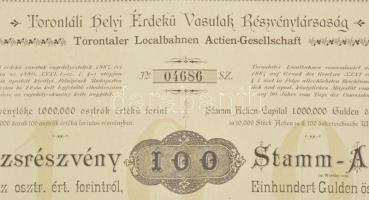 Nagybecskerek 1887. "Torontáli Helyi Érdekű Vasutak Részvénytársaság" törzsrészvénye 100Ft...