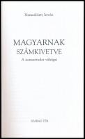 Nemeskürty István: Magyarnak számkivetve. A nemzettudat válságai. DEDIKÁLT! Bp., 2003., Szabad Tér. ...