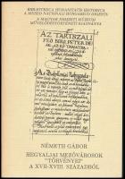 Németh Gábor: Hegyaljai mezővárosok "törvényei" a XVII-XVIII. századból. A szerző által Dienes István (1929-1995) régész, muzeológus részére DEDIKÁLT példány. Magyar Nemzeti Múzeum Művelődéstörténeti kiadványa I. Bp., 1990., Magyar Nemzeti Múzeum. Kiadói papírkötés.