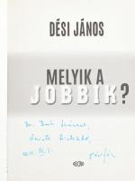 Dési János: Melyik a Jobbik? Bp., 2015, Ab Ovo. Kiadói papírkötés, jó állapotban. A szerző által Dr. Bach Iván részére DEDIKÁLT példány.