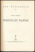 Tolnai Károly: Ferenczy Noémi. Ars Hungarica 4. Bp., 1934., Bisztai Farkas Ferenc, 30+2 p.+1+32 (fek...